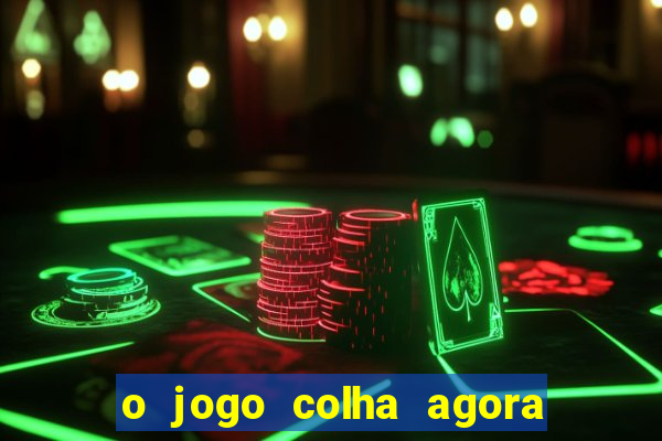 o jogo colha agora paga mesmo